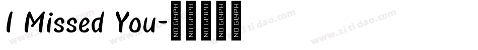 I Missed You字体转换